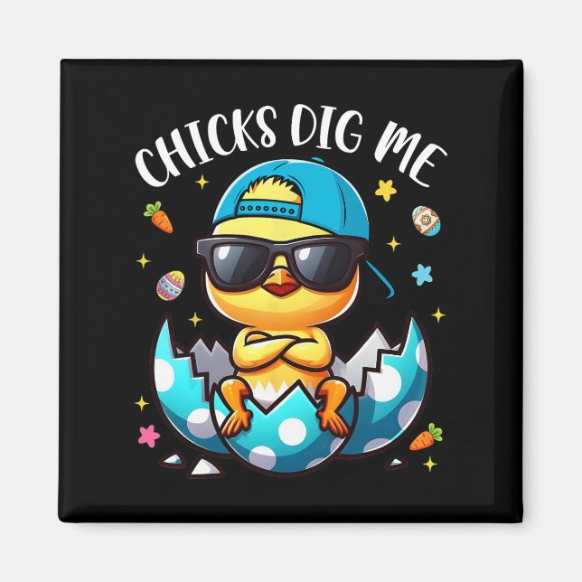 Chicks Dig Me Easter Cool Chicks Happy Easter Todd Magnet (Front)