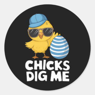 Chicks Dig Me Easter Funny Egg Hunt Classic Round Sticker