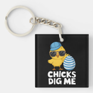 Chicks Dig Me Easter Funny Egg Hunt Key Ring