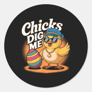 Chicks Dig Me Easter Happy Easter Day Funny Easter Classic Round Sticker