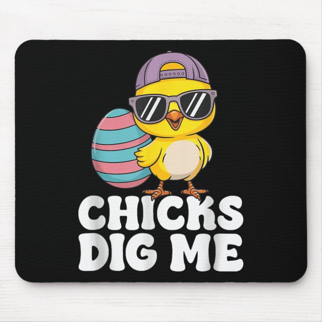 Chicks Dig Me Easter Toddler Boys Men Easter Funny Mouse Pad (Front)