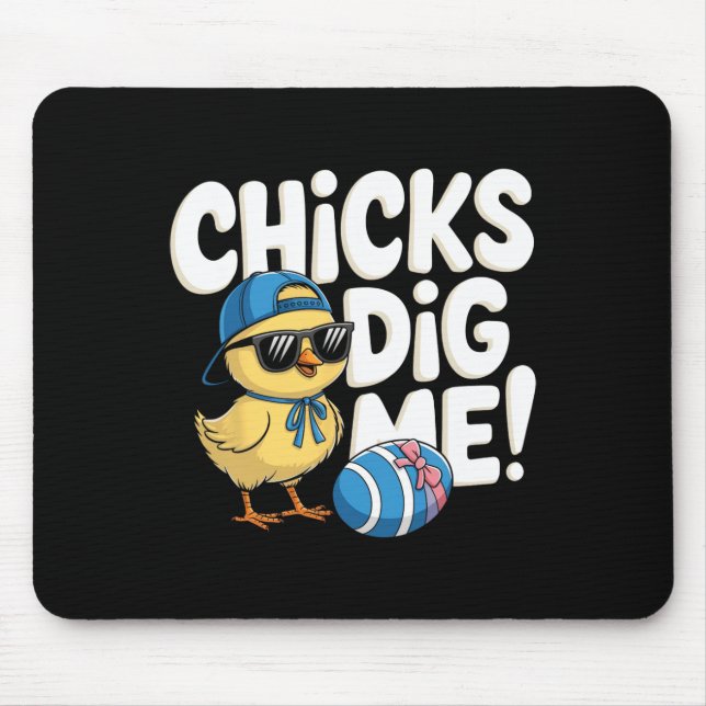 Chicks Dig Me Easter Toddler Boys Men Happy Easter Mouse Pad (Front)