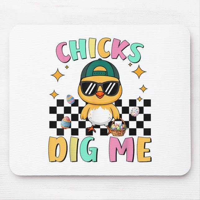 Chicks Dig Me Easter Toddler Boys Men Happy Easter Mouse Pad (Front)