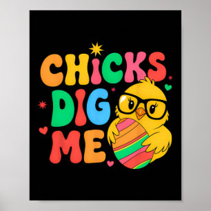 Chicks Dig Me Easter Toddler Boys Men Happy Easter Poster