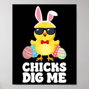 Chicks Dig Me Easter Toddler Boys Men Happy Easter Poster