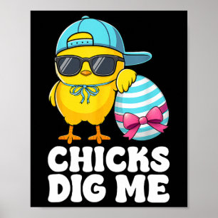 Chicks Dig Me Easter Toddler Boys Men Happy Easter Poster