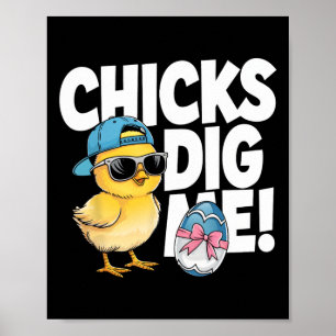 Chicks Dig Me Easter Toddler Boys Men Happy Easter Poster