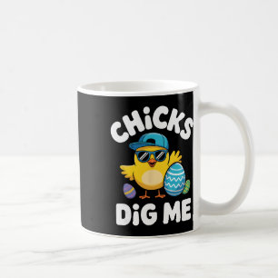 Chicks Dig Me Funny Easter Boy Cool Chicken Sungle Coffee Mug