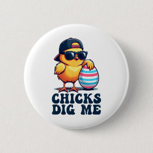 Chicks Dig Me Funny Easter Toddler Boys Men Happy 6 Cm Round Badge