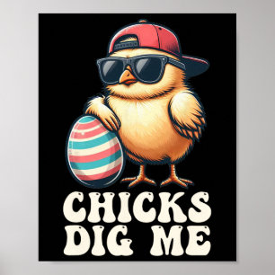 Chicks Dig Me Funny Easter Toddler Boys Men Happy Poster