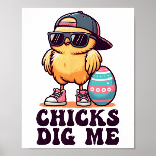 Chicks Dig Me Funny Easter Toddler Boys Men Kid Ha Poster