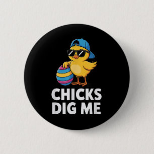 Chicks Dig Me Funny Happy Easter Boys Chicks Dig M 6 Cm Round Badge