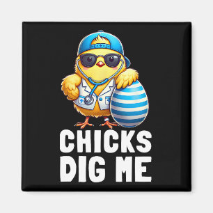 Chicks Dig Me Funny Happy Easter Day Nurse Doctor Magnet