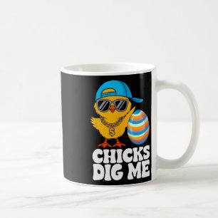 Chicks Dig Me Funny Happy Easter Sunday Outfit Wom Coffee Mug