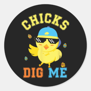 Chicks Dig Me Happy Easter Egg Hunt Kids Boys Fun  Classic Round Sticker