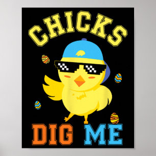 Chicks Dig Me Happy Easter Egg Hunt Kids Boys Fun Poster