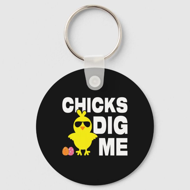 Chicks Dig Me Men Boys Funny Easter Egg Hunting  Key Ring (Front)