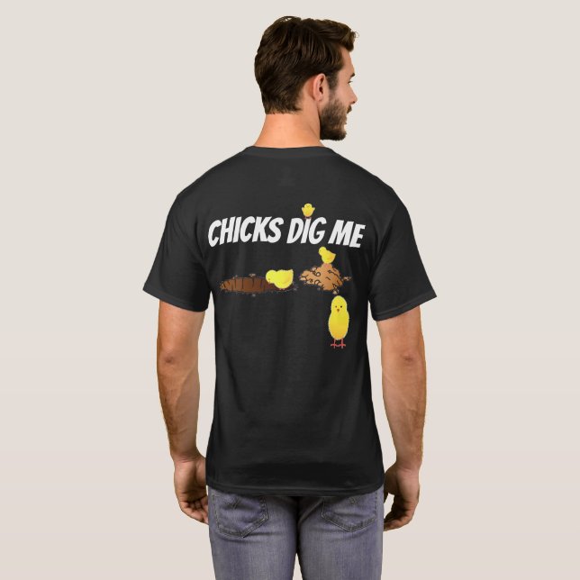 CHICKS DIG ME T-Shirt (Back Full)