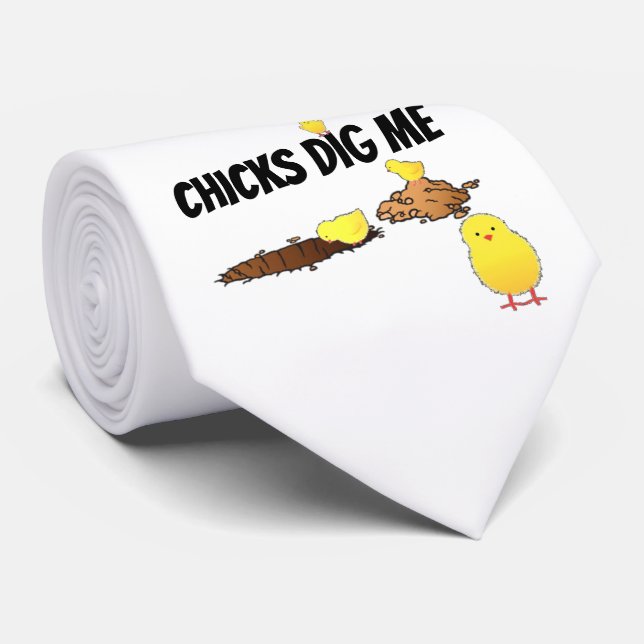 CHICKS DIG ME TIE (Rolled)