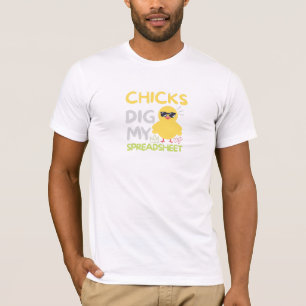 Chicks dig my Spreadsheet T-Shirt