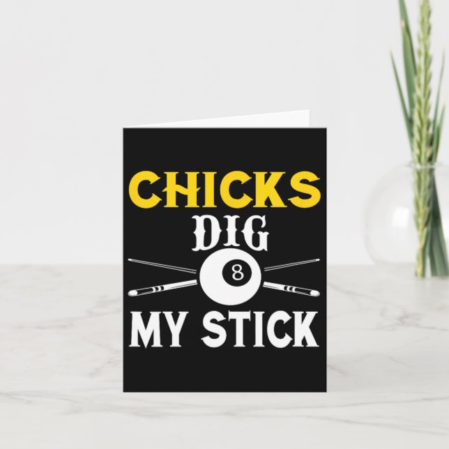 Chicks Dig My Stick Funny Pool Player Billiards Cu Card (Front)