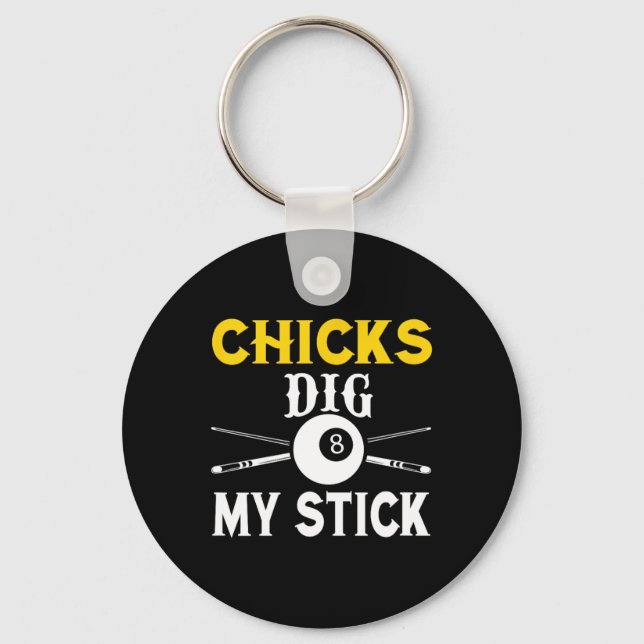 Chicks Dig My Stick Funny Pool Player Billiards Cu Key Ring (Front)