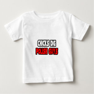 Chicks Dig Polish Guys Baby T-Shirt