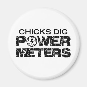 Chicks Dig Power Metres Magnet