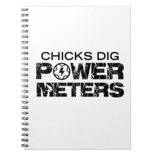 Chicks Dig Power Metres Notebook