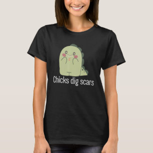 Chicks dig scars Animal Dinosaur T-Shirt
