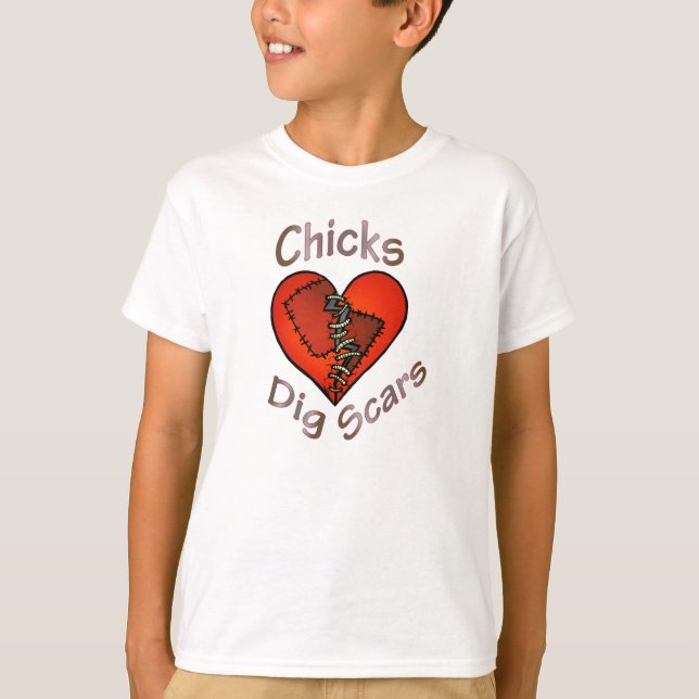 Chicks Dig Scars T-Shirt (Front)