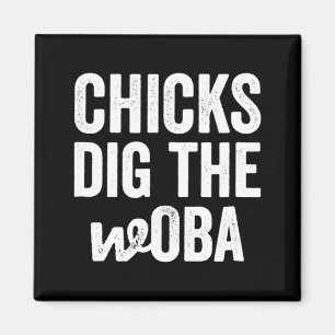 Chicks Dig The Woba Sabermetrics For Baseball Coa Magnet