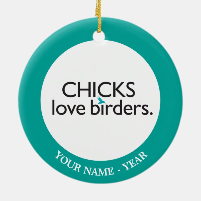 Chicks Love Birders Ceramic Ornament (Back)