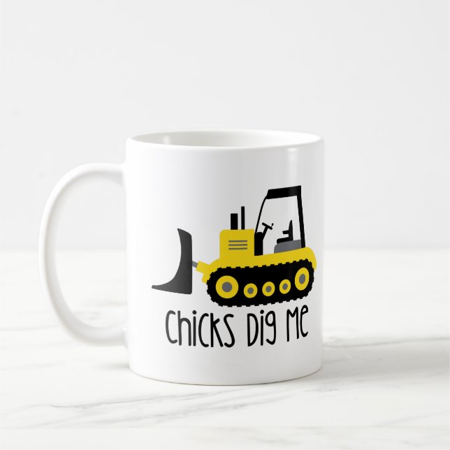 Chicks Me Dig Coffee Mug (Left)