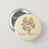 CHICKS NIGHT OUT BADGE (Front & Back)