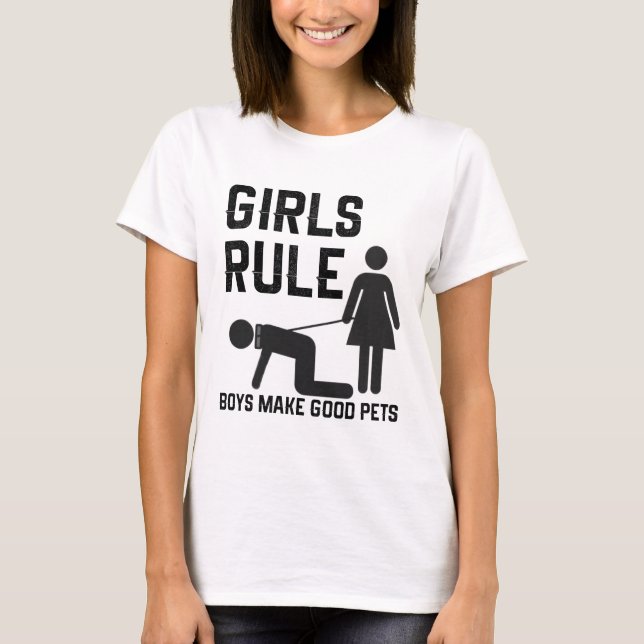 chicks rule boys make good pets T-Shirt (Front)