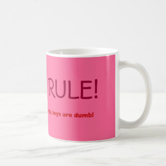 CHICKS RULE! COFFEE MUG