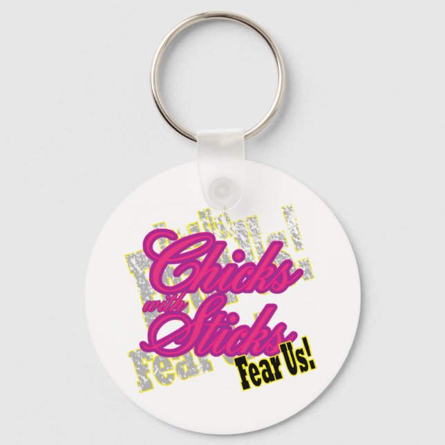 Chicks with Sticks Fear Us Key Ring (Front)