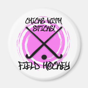 Chicks With Sticks - Field Hockey Magnet