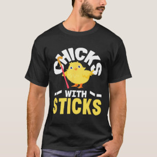 Chicks With Sticks Field Hockey Player Fun T-Shirt