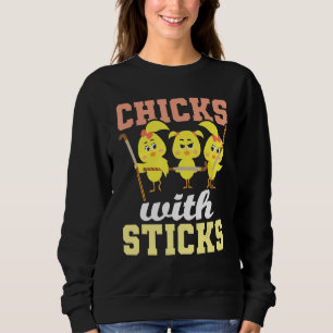 Chicks With Sticks Field Hockey Player Hockey Fan Sweatshirt
