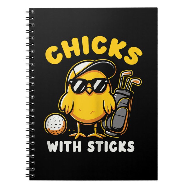 Chicks With Sticks Golfer Girl Woman Golf Club Gol Notebook (Front)