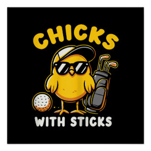 Chicks With Sticks Golfer Girl Woman Golf Club Gol Poster