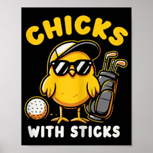 Chicks With Sticks Golfer Girl Woman Golf Club Gol Poster