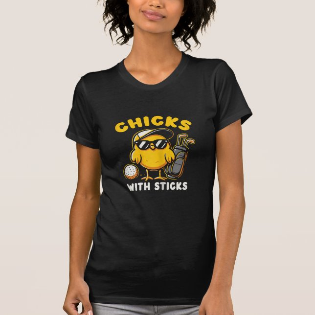 Chicks With Sticks Golfer Girl Woman Golf Club Gol T-Shirt (Front)