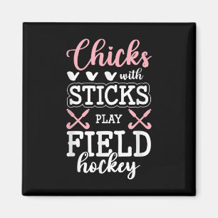 Chicks With Sticks Play Field Hockey Magnet