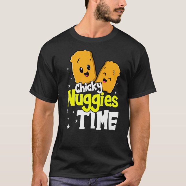 Chicky Nuggies Time Nuggets Chicken Costume Nugget T-Shirt (Front)