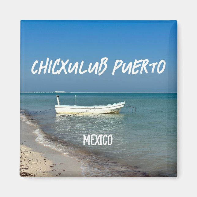 Chicxulub Puerto, Mexico - Square Magnet (Front)