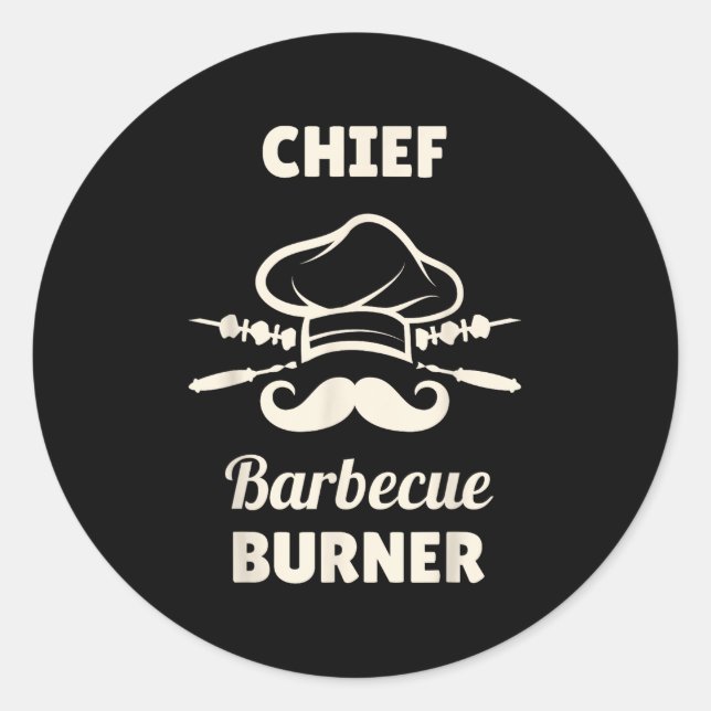 Chief Bbq Burner Funny Grilling Master Funny Bbq  Classic Round Sticker (Front)