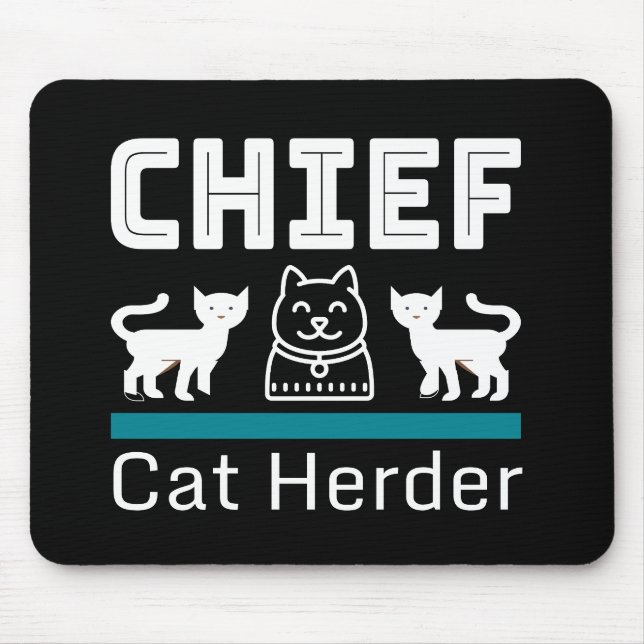 Chief Cat Herder Funny Mouse Pad (Front)